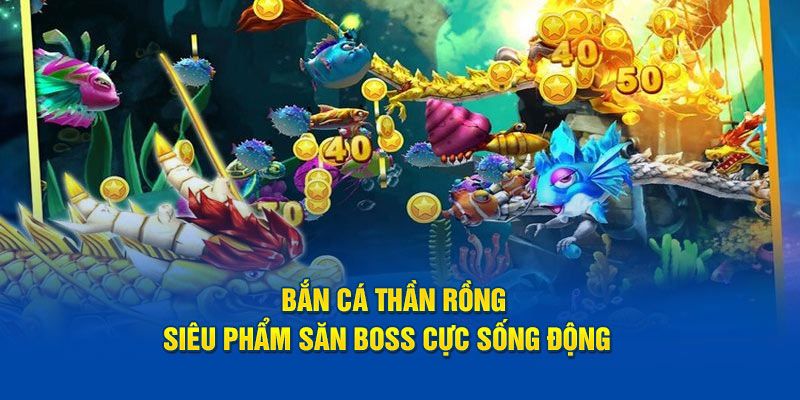 Bắn cá rồng