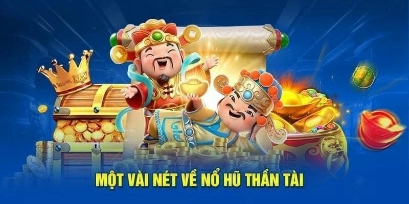 Khuyến mãi hấp dẫn khi chơi Nổ Hũ Thần Tài