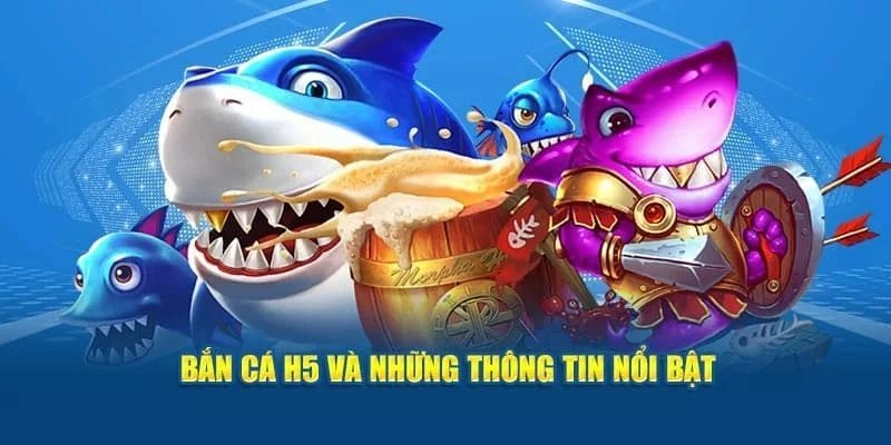 Lý do nên chọn Bắn Cá H5 tại Nohu90