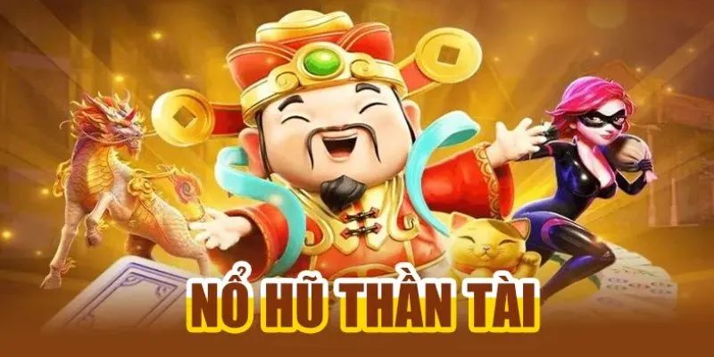Nổ Hũ Thần Tài trở thành tâm điểm tại Nohu90