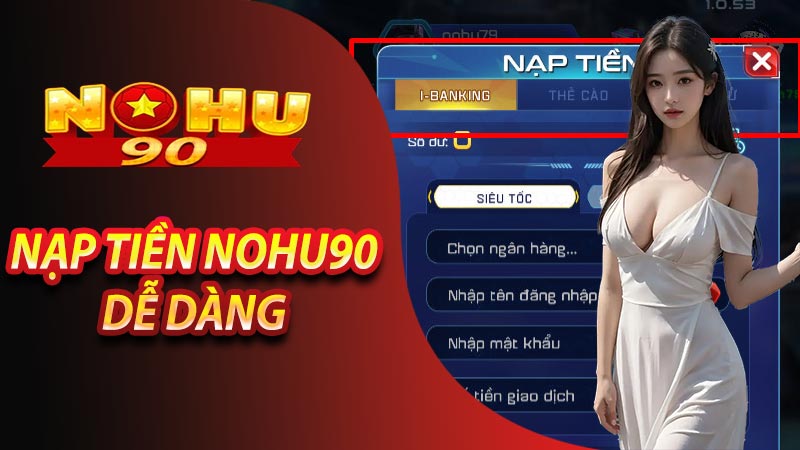 nạp tiền nohu90 thumb